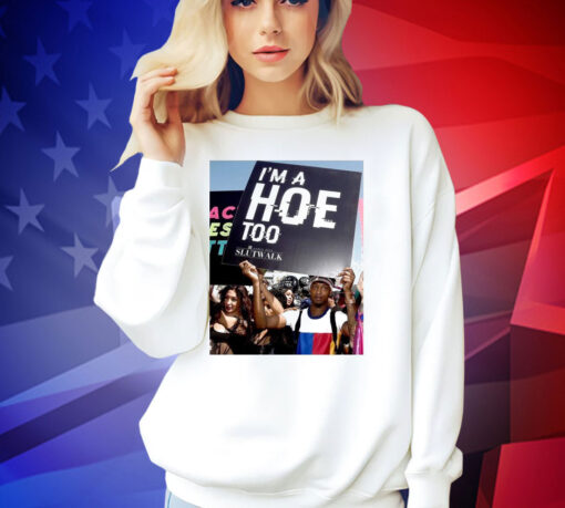 Official I’m A Hoe Too Amber Rose Slut Walk 2024 T-shirt