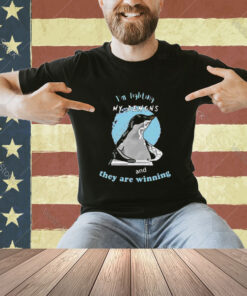 Official I’m Fighting My Demons And They Are Winning Penguin T-Shirt