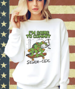 Official I’m Going To Commit Sewer-cide T-Shirt