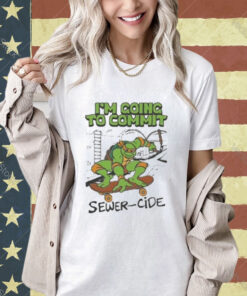 Official I’m Going To Commit Sewer-cide T-Shirt