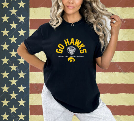 Official Iowa Women’s Basketball Go Hawks Final Four T-Shirt