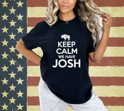 Official Keep Calm We Have Josh 17 T-Shirt