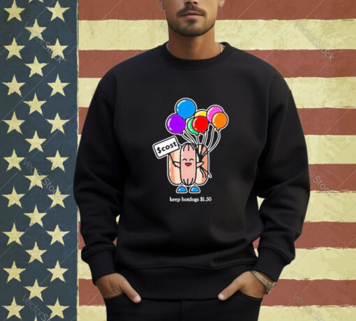 Official Keep Hot Dogs $1.50 W Balloons T-Shirt