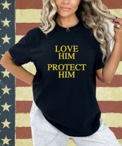 Official Love Him Protect Him T-Shirt