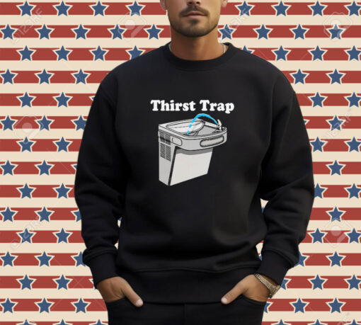 Official Middleclassfancy Thirst Trap T-Shirt