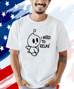 Official Normal Chao I Need To Relax T-Shirt