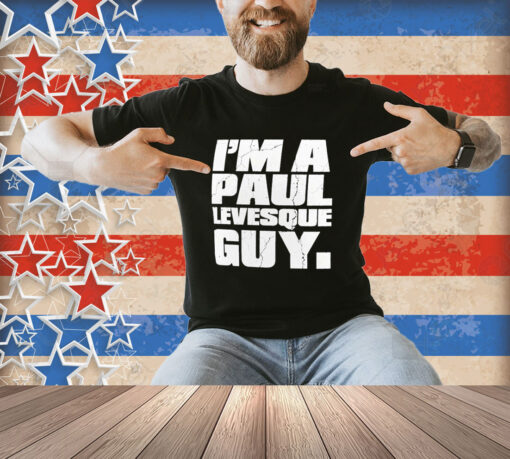 Official Paul Heyman I’m A Paul Levesque Guy T-Shirt