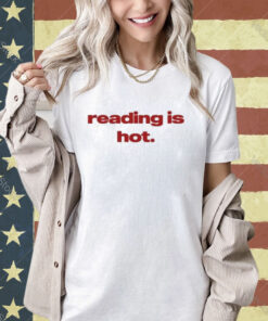 Official Reading Is Hot T-Shirt