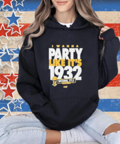 Official Rusty Rueff I Wanna Party Like It’s 1932 T-Shirt