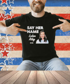 Official Say Her Name Laken Riley T-Shirt