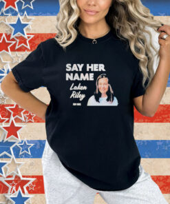 Official Say Her Name Laken Riley T-Shirt