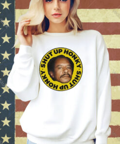 Official Shut Up Honky T-Shirt