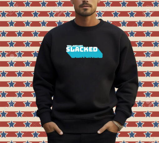 Official Slackatk You Just Got Slacked T-Shirt