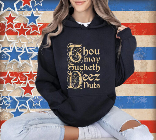 Official Spencer Thou May Sucketh Deez Nuts T-Shirt