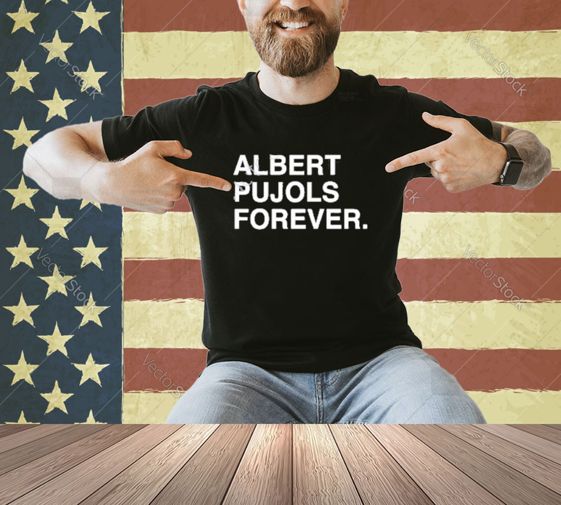 Official St. Louis Baseball Albert Pujols Forever T-Shirt