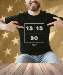 Official Stu Feiner Wearing 15 15 30 T-Shirt