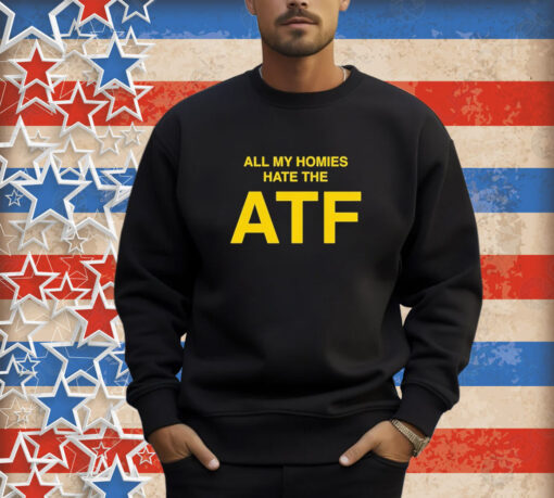 Official T03 Nailer All My Homies Hate The Atf T-Shirt