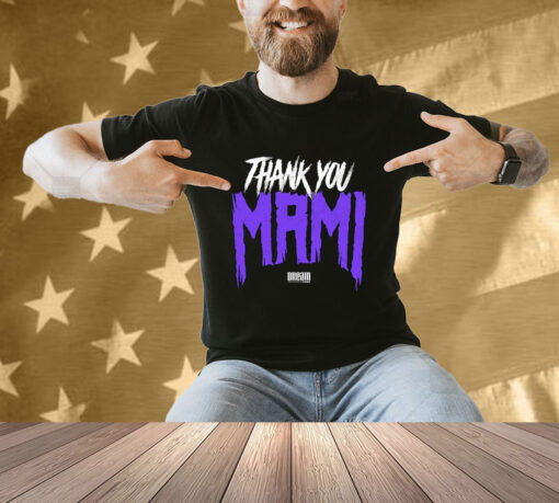 Official Thank You Mami Dream T-shirt