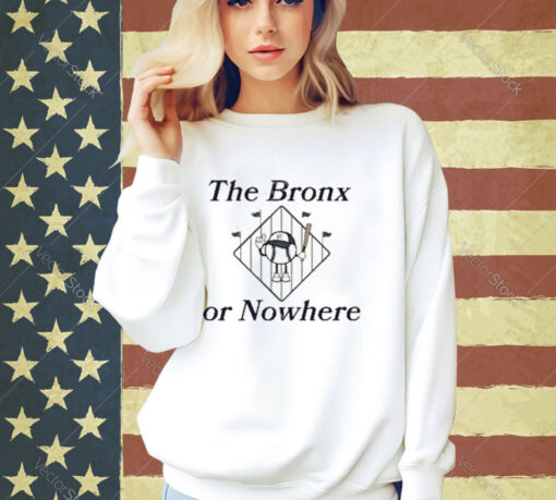 Official The Bronx Or Nowhere Ny T-Shirt