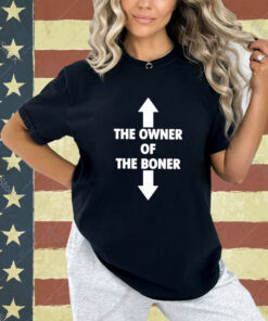 Official The Owner Is Of The Boner Is Down 2024 T-shirt