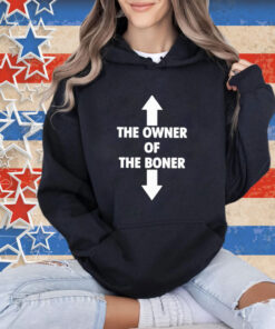 Official The Owner Is Of The Boner Is Down 2024 T-shirt