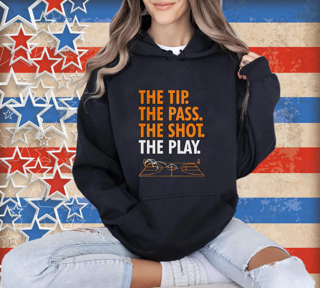 Official The Tip The Pass The Shot The Play T-Shirt