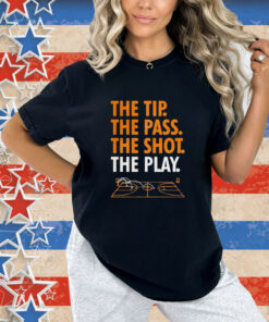 Official The Tip The Pass The Shot The Play T-Shirt