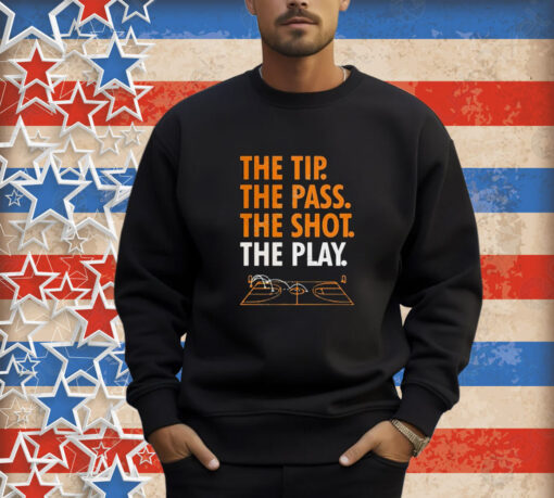 Official The Tip The Pass The Shot The Play T-Shirt