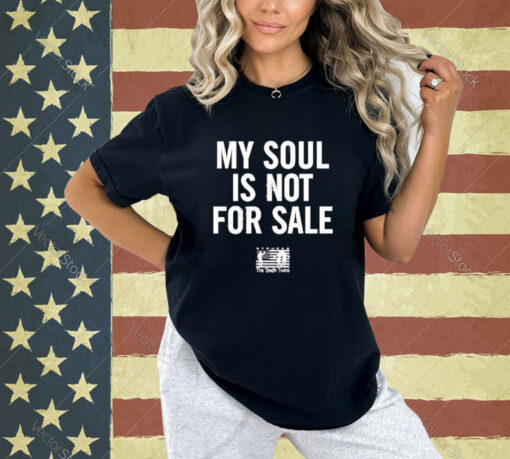 Official The Truth Twins #godwins My Soul Is Not For Sale T-Shirt