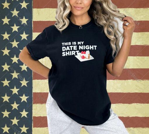 Official This Is My Date Night Cake T-shirt