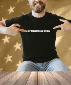 Official Tommygmcgee Rip Mainstream Media T-Shirt