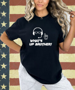 Official What’s Up Brother T-Shirt