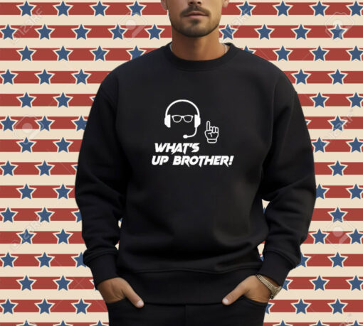 Official What’s Up Brother T-Shirt