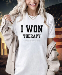 Official l I Won Therapy Champion Of Hearing Sorry I Can’t Help You T-Shirt