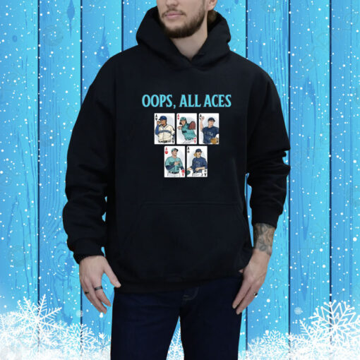 Oops, All Aces Hoodie Shirt