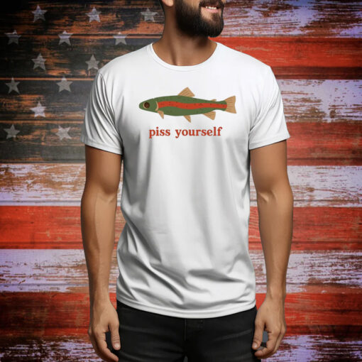 Piss Yourself Fish Hoodie TShirts