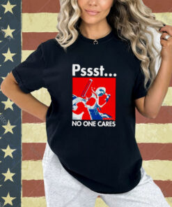 Pssst No One Cares Deadpool T-Shirt