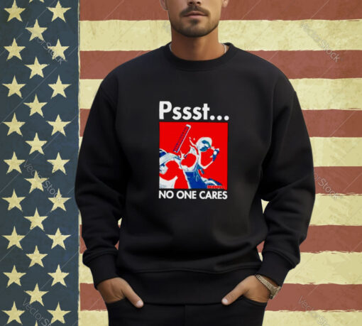 Pssst No One Cares Deadpool T-Shirt