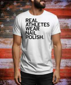 Real Athletes Wear Nail Polish Hoodie TShirts