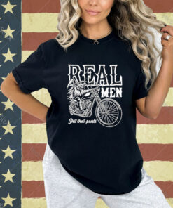 Real Men Shit Their Pants T-Shirt