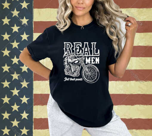 Real Men Shit Their Pants T-Shirt