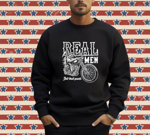 Real Men Shit Their Pants T-Shirt