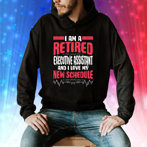 Offical Retirement I’m A Retired Executive Assistant Hoodie