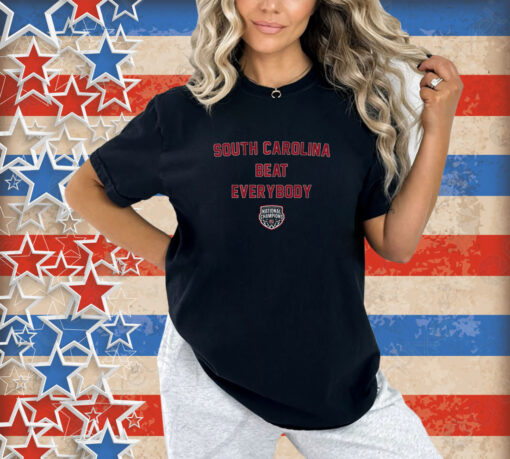 SOUTH CAROLINA WOMEN'S BASKETBALL: BEAT EVERYBODY T-shirt