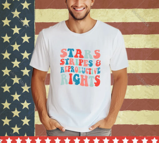 Stars Stripes Reproductive Rights Patriotic 4th Of July T-Shirt