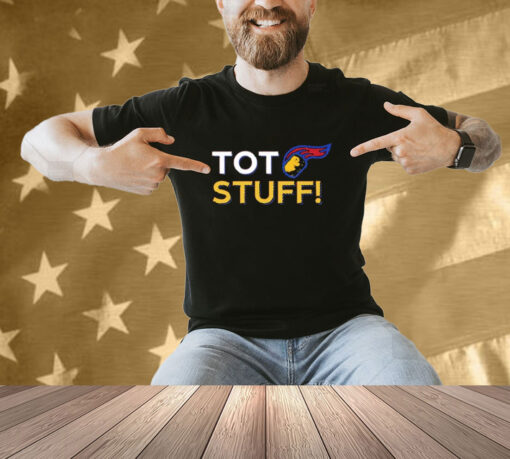 TOT-Tastic Stuff T-shirt