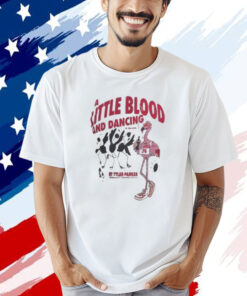 Tyler Parker A Little Blood And Dancing T-Shirt