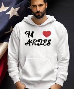 U Love Aries T-Shirt