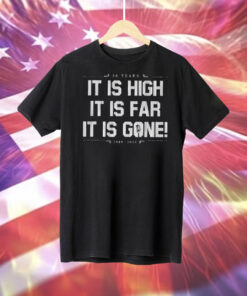 Merch Yankees It Is High It Is Far It Is Gone T-Shirt
