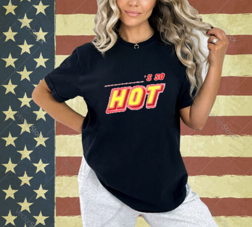 You’re So Hot Finding Fletcher T-Shirt